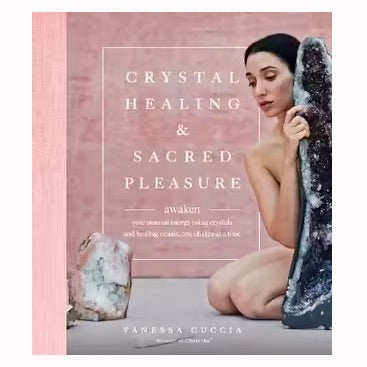 Crystal Healing and Sacred Pleasure Book