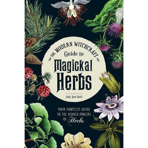 Modern Witchcraft Guide to Magickal Herbs Book